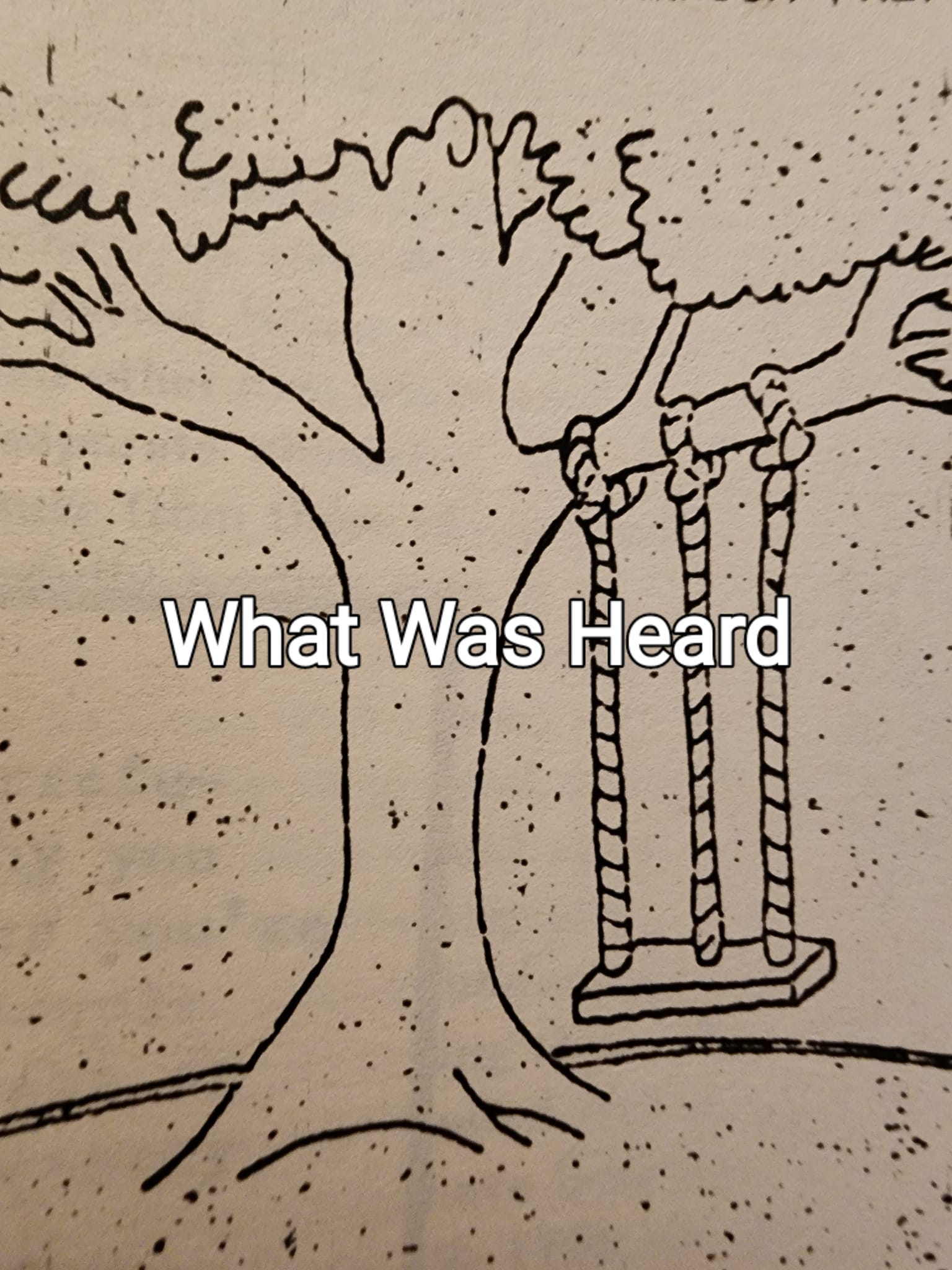 What Was Heard