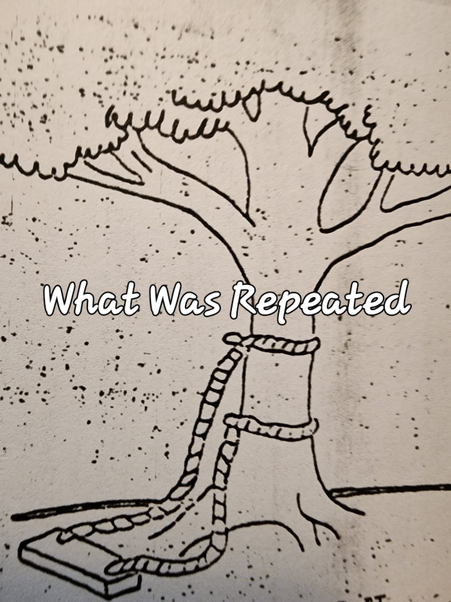 What Was Repeated
