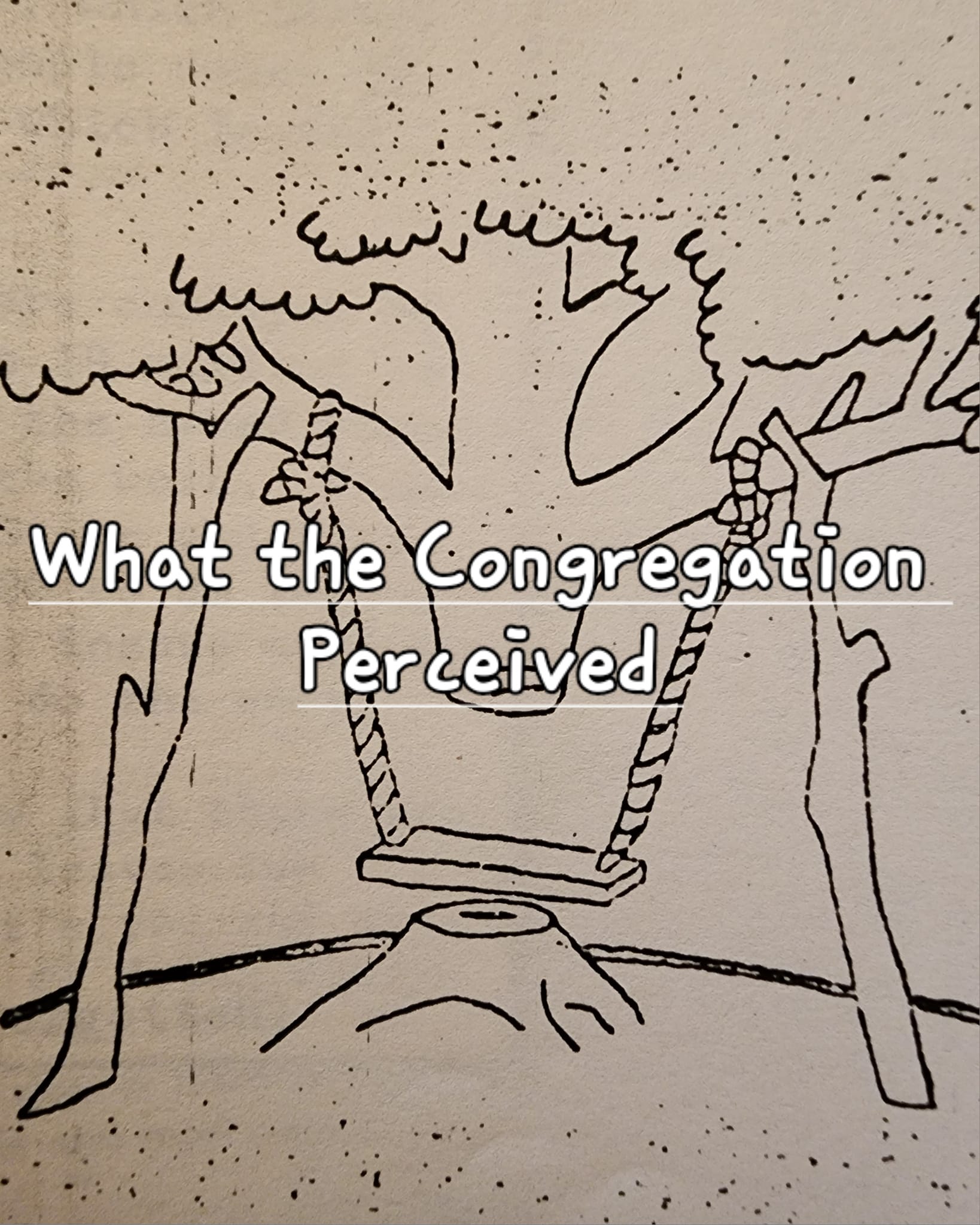 What the Congregation Perceived